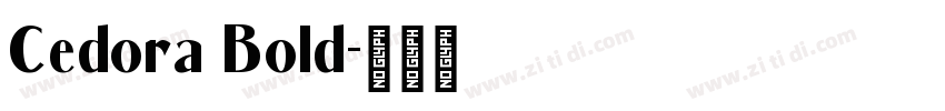 Cedora Bold字体转换